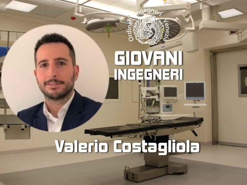 GIOVANI INGEGNERI, Valerio Costagliola il Project Manager nel settore gas medicali