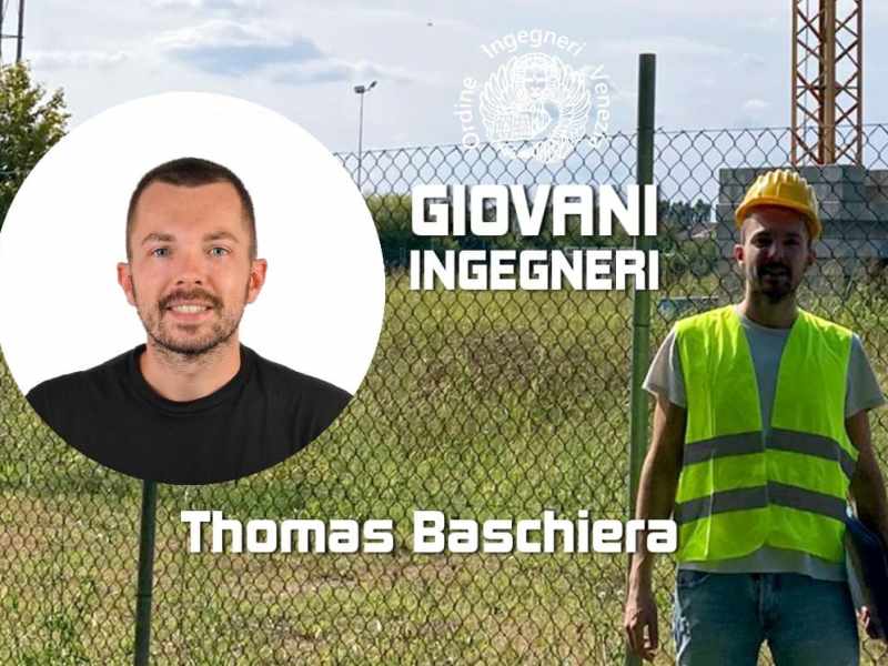 GIOVANI INGEGNERI, Thomas Baschiera e le opere idrauliche